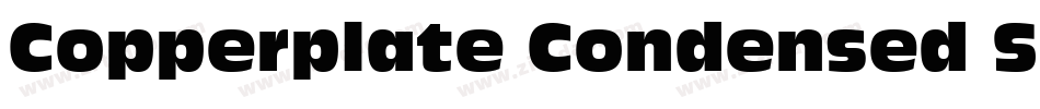 Copperplate Condensed SSi Condensed字体转换